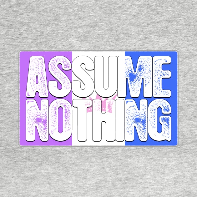 Assume Nothing Drag Pride Flag by wheedesign